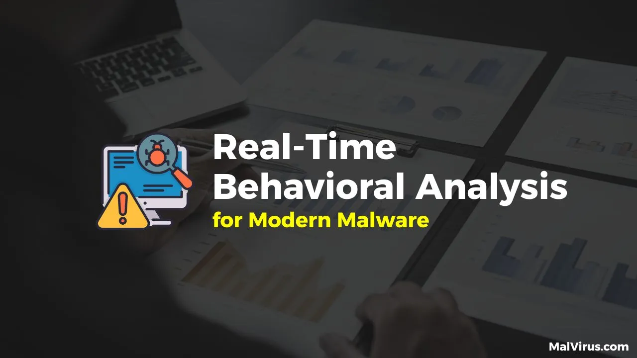 Read more about the article Real-Time Behavioral Analysis for Modern Malware