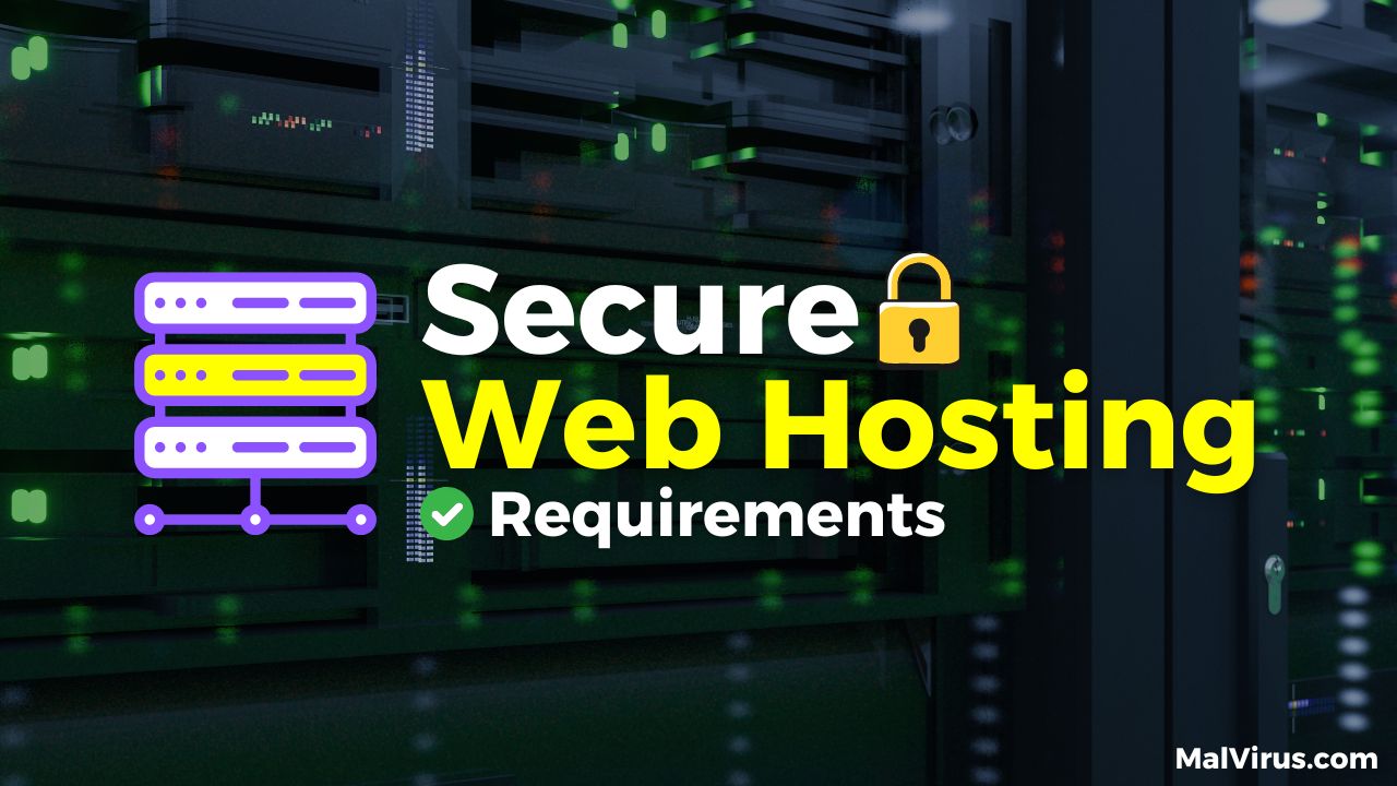 Secure Web Hosting Requirements: Essential Tips to Consider